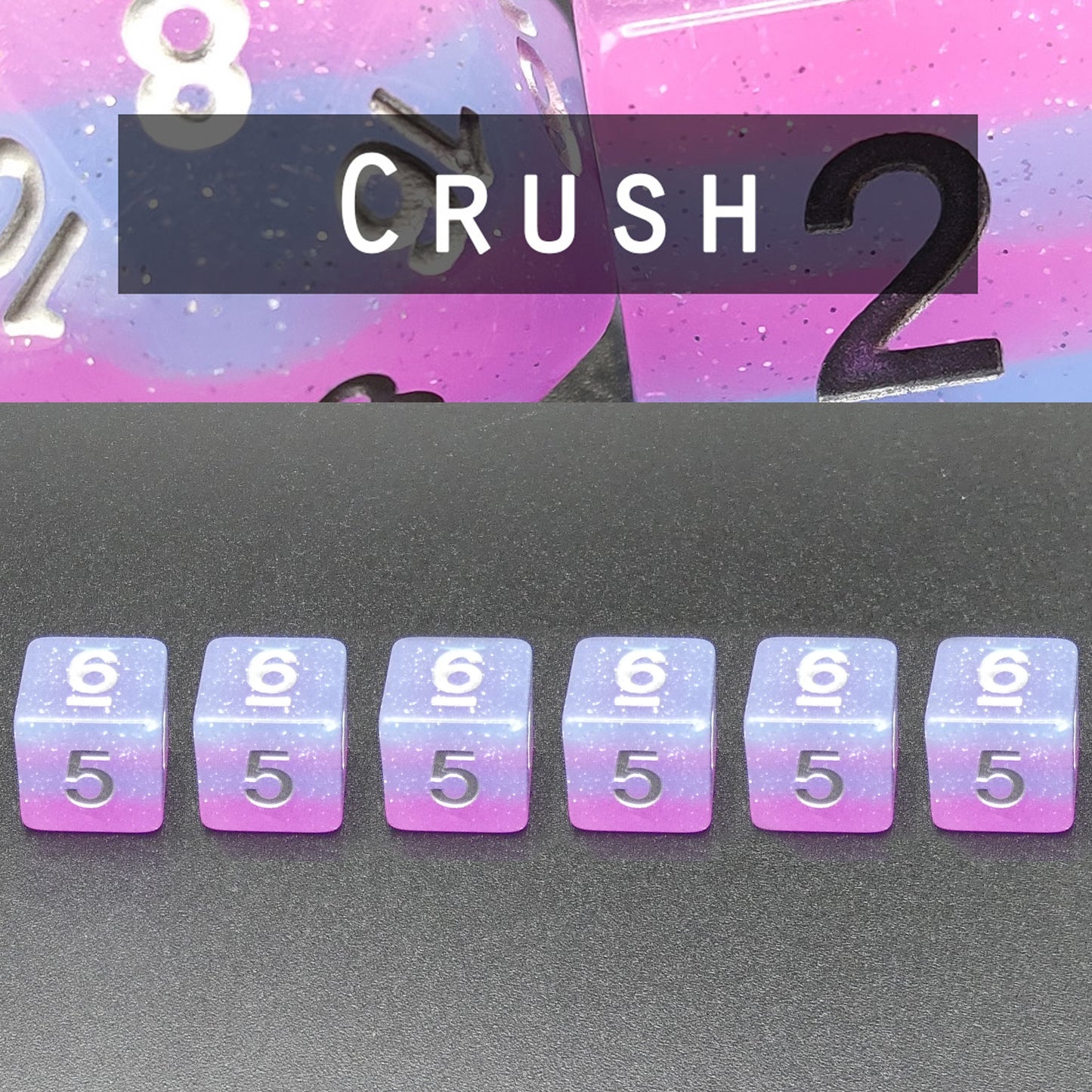 Crush - Set of 6D6's